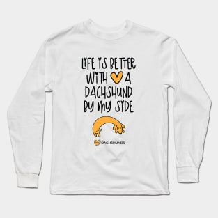 Life Is Better With A Dachshund By My Side Long Sleeve T-Shirt